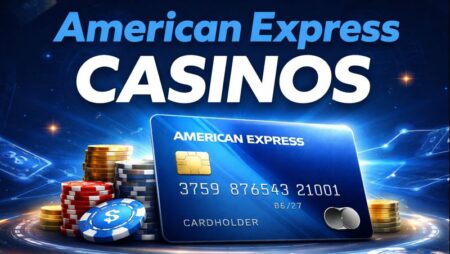 Best American Express Casinos 2026 Secure Amex Payments & Fast Deposits