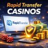 Rapid Transfer Casinos 2026 Instant Bank Deposits for Online Gambling