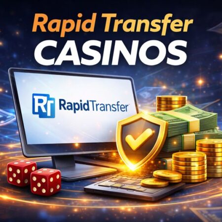 Rapid Transfer Casinos 2026 Instant Bank Deposits for Online Gambling